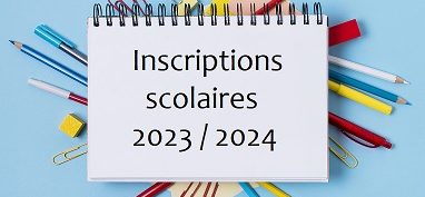 Inscriptions scolaires 2023/2024